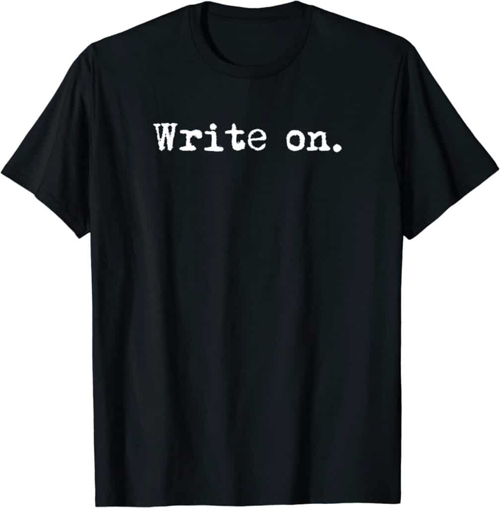 Write On. Screenwriting T-Shirt