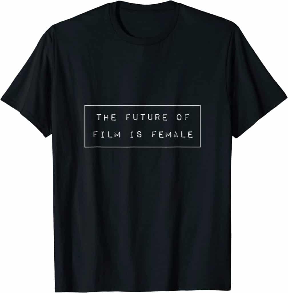 The future of Film is Female Tshirt